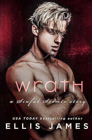 Wrath (Sinful Secrets, #4)
