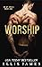 Worship by Ella James