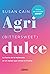 Agridulce (Bittersweet): La fuerza de la melancolía en un mundo que rehúye la tristeza (Spanish Edition)
