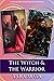 The Witch & the Warrior (Th...