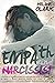 Empath and Narcissist: A Practical Survival Guide for Empaths. Discover the Positive Side of Being a Highly Sensitive Person and Learn to Manage Narcissistic People While Healing From Emotional Abuse