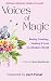 Voices of Magic by Mary Woodhouse Voices of Magic by Mary Woodhouse