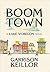 Boom Town: A Lake Wobegon Novel