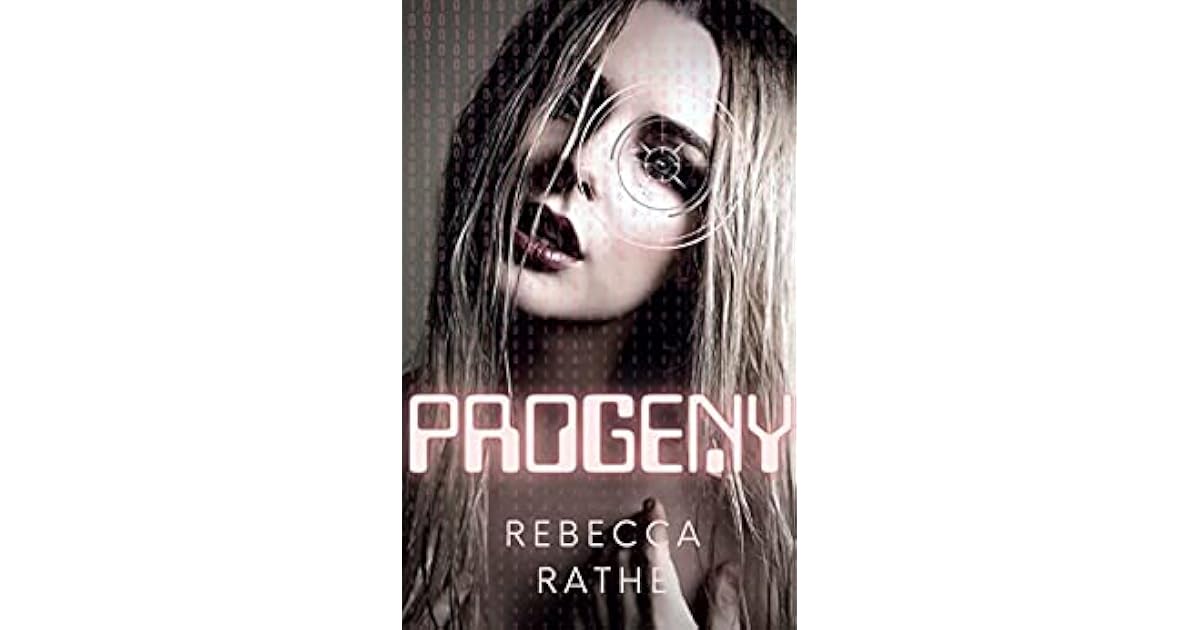 Rebecca Rathe Progeny (Progeny, #1) by Rebecca Rathe