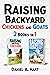 Raising Backyard Chickens and Goats: A Beginning Homesteaders Guide to Caring for Farm Animals to Increase Egg and Dairy Production