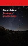 La aurora cuando ...