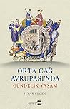 Orta Çağ Avrupası'nda Gündelik Yaşam