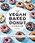 The Vegan Baked Donut Cookb...