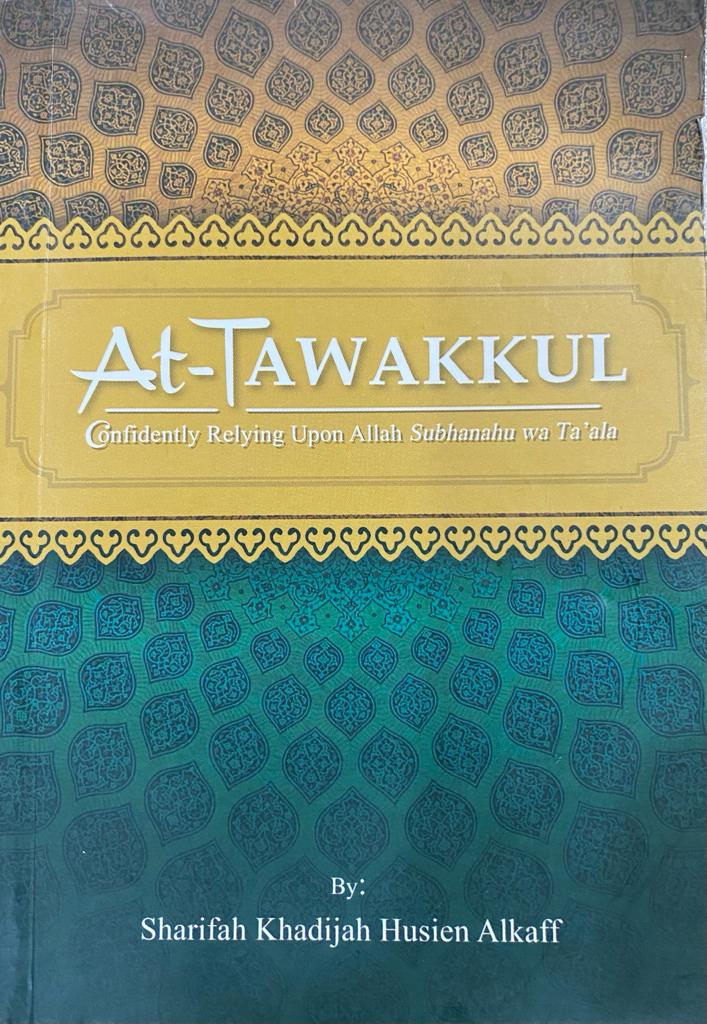 At-Tawakkul: Confidently Relying Upon Allah Subhanahu wa Ta'ala