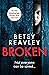 Broken: A Heart Stopping Psychological Thriller with a Killer Twist