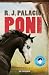 Poni by R.J. Palacio