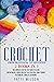 CROCHET FROM BEGINNERS TO A...