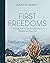 First Freedoms: Drawing Near to God by Cultivating a Wholehearted Prayer Life