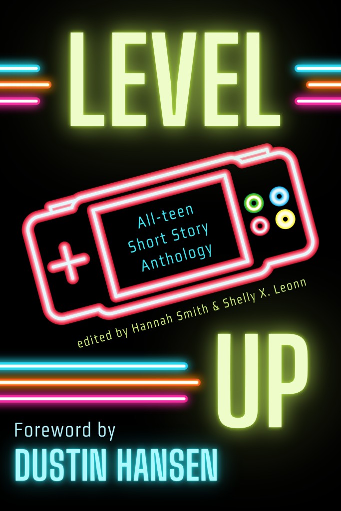 Level Up: An All-teen Short Story Anthology