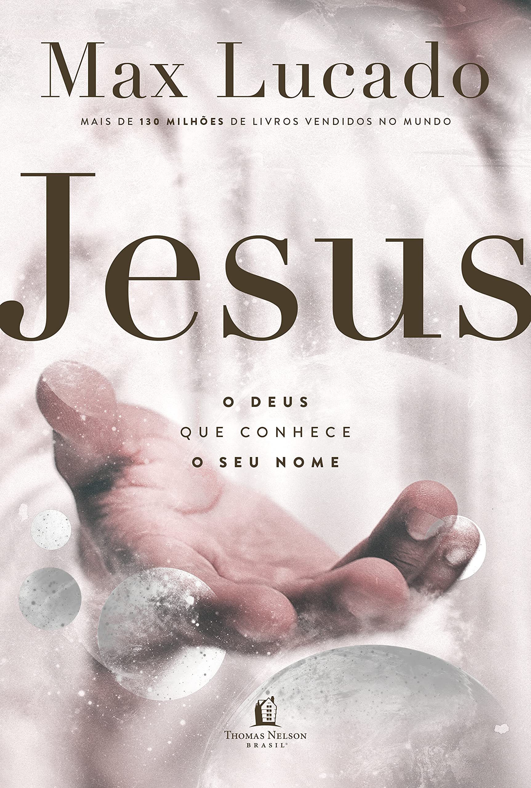 Jesus: o Deus que conhece o seu nome (Portuguese Edition)