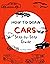 How to Draw Cars: Best Car Drawing Book for You and Your Kids - Step-by-Step Guide