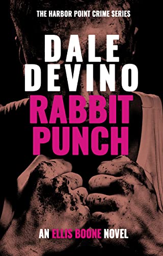 Rabbit Punch (Harbor Point Crime Series: Ellis Boone #4)