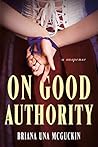 On Good Authority by Briana Una McGuckin