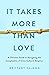 It Takes More Than Love: A Christian Guide to Navigating the Complexities of Cross-Cultural Adoption