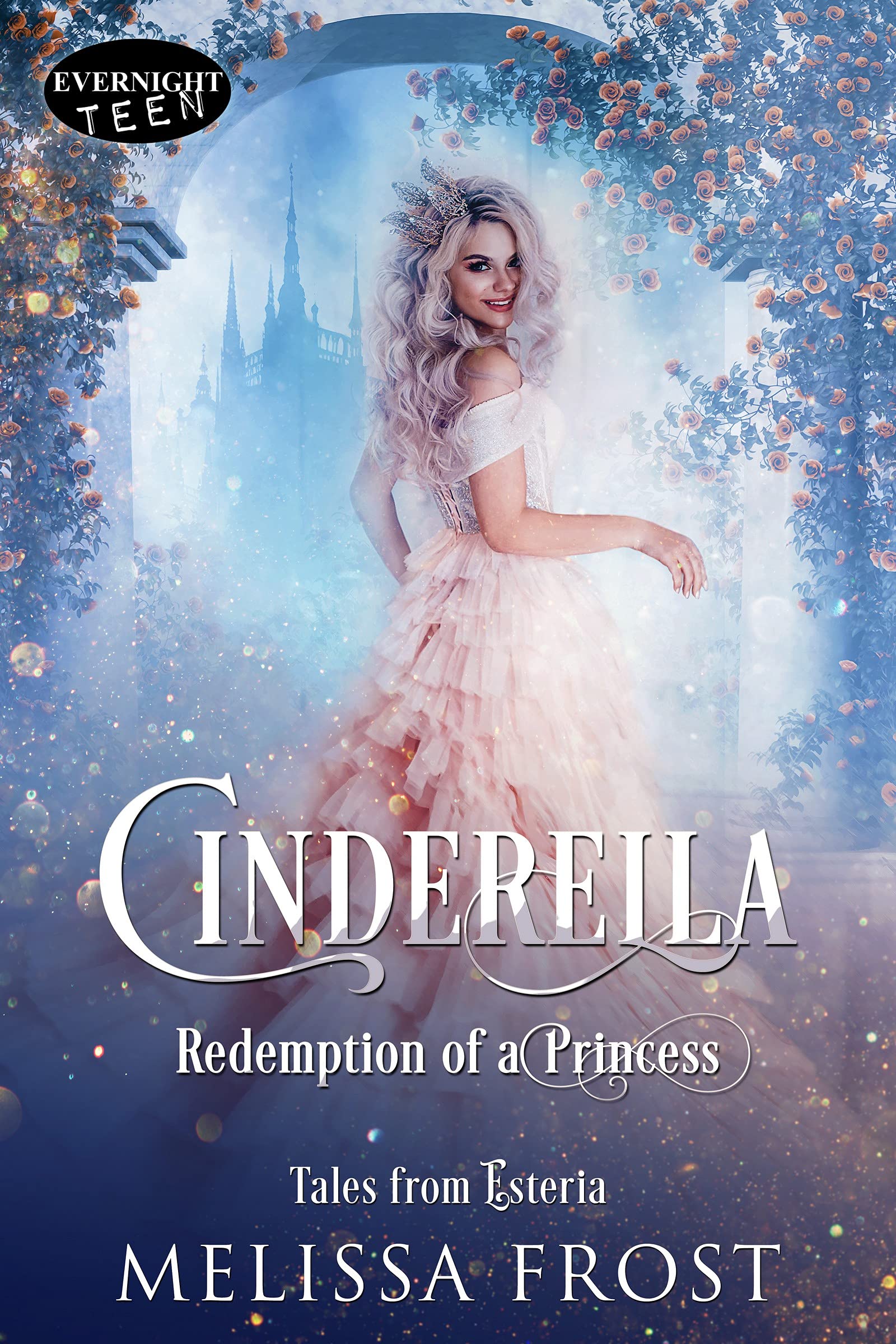 Cinderella: Redemption of a Princess (Tales from Esteria Book 4)