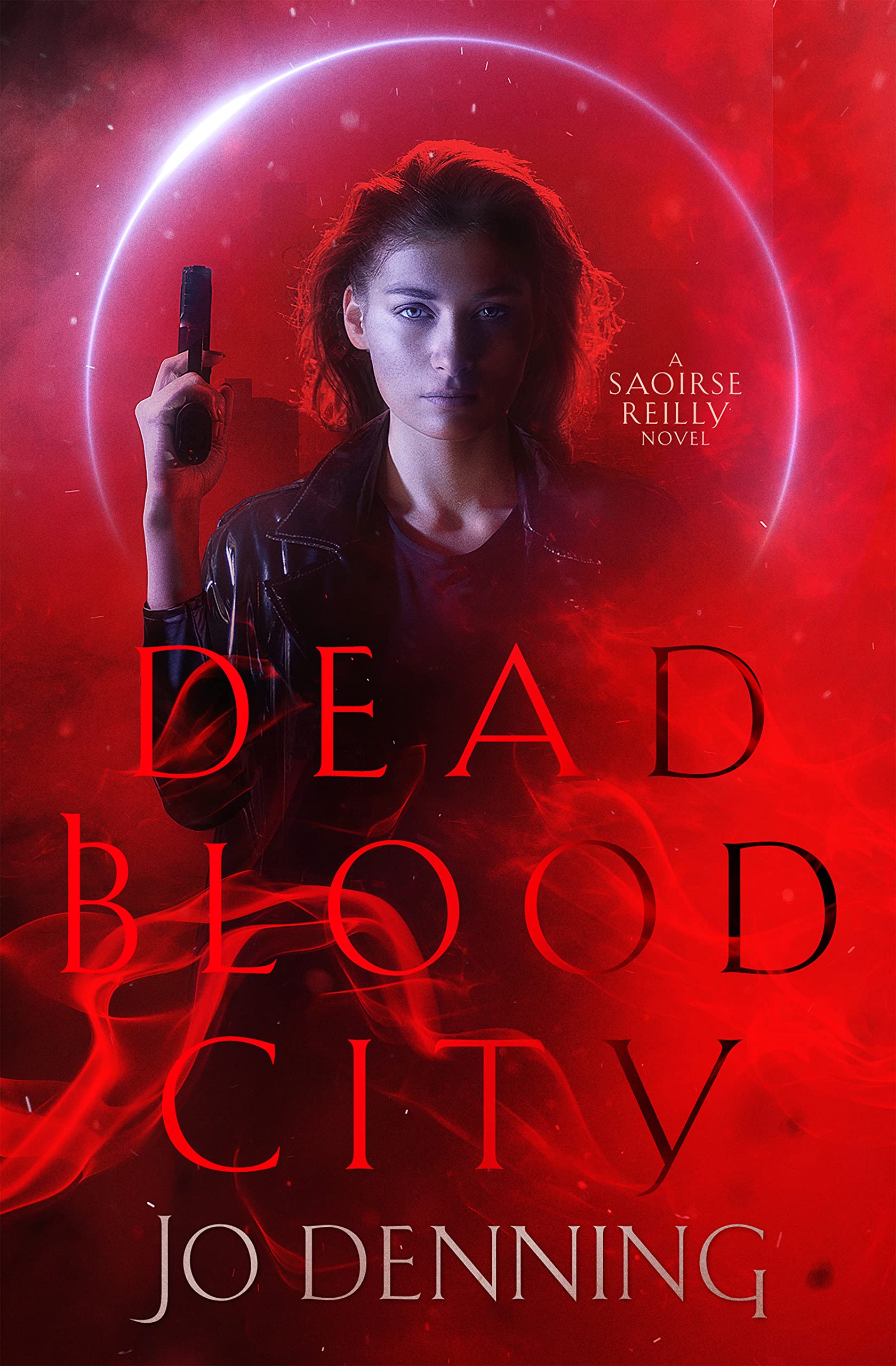 Dead Blood City (The Saoirse Reilly Series Book 1)