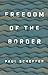 Freedom of the Border by Paul Scheffer
