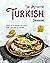 The Authentic Turkish Cookb...