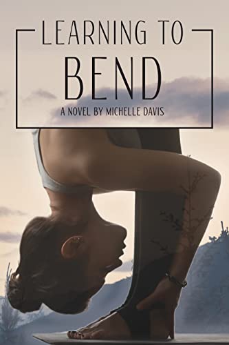 Learning to Bend (Kindle Edition)