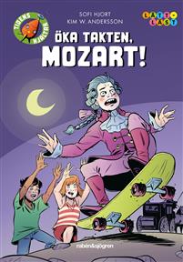 Öka takten, Mozart! (Inbunden)