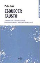 Esquecer Fausto (A fragmentação do sujeito em Raul Brandão, Fernando Pessoa, Herberto Helder e Maria Gabriela Llansol)