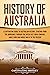 History of Australia: A Cap...
