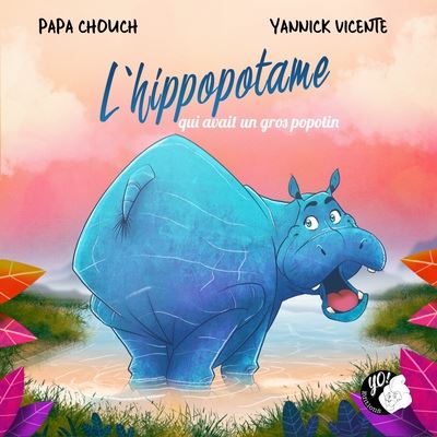 L’hippopotame qui avait un gros popotin