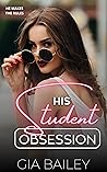 His Student Obsession by Gia Bailey