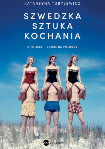 Szwedzka sztuka kochania. O miłości i seksie na Północy