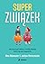 Superzwiązek. Jak stworzyć dobrą i trwałą relację, która się nie rozpadnie