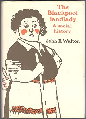 The Blackpool Landlady: A Social History (Hardcover)