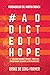 Addicted To Hope: 7 Transfo...