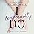 I Temporarily Do (Cordially Invited #1)
