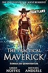 The Practical Maverick (The Unconventional Agent Beaufont Book 3)