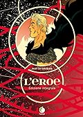 L'eroe: Edizione integrale