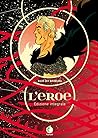 L'eroe: Edizione integrale