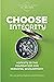 Choose Integrity by J. S. Wellman