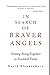 In Search of Braver Angels: Getting Along Together in Troubled Times