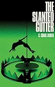 The Slanted Gutter