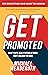 Get Promoted: What You're R...