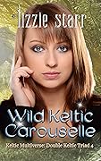 Wild Keltic Carouselle