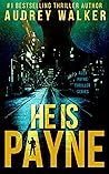 He Is Payne by Audrey Walker