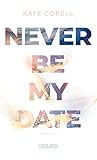 Never Be My Date