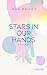 Stars in our Hands