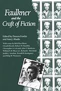 Faulkner and the Craft of Fiction: Faulkner and Yoknapatawpha, 1987